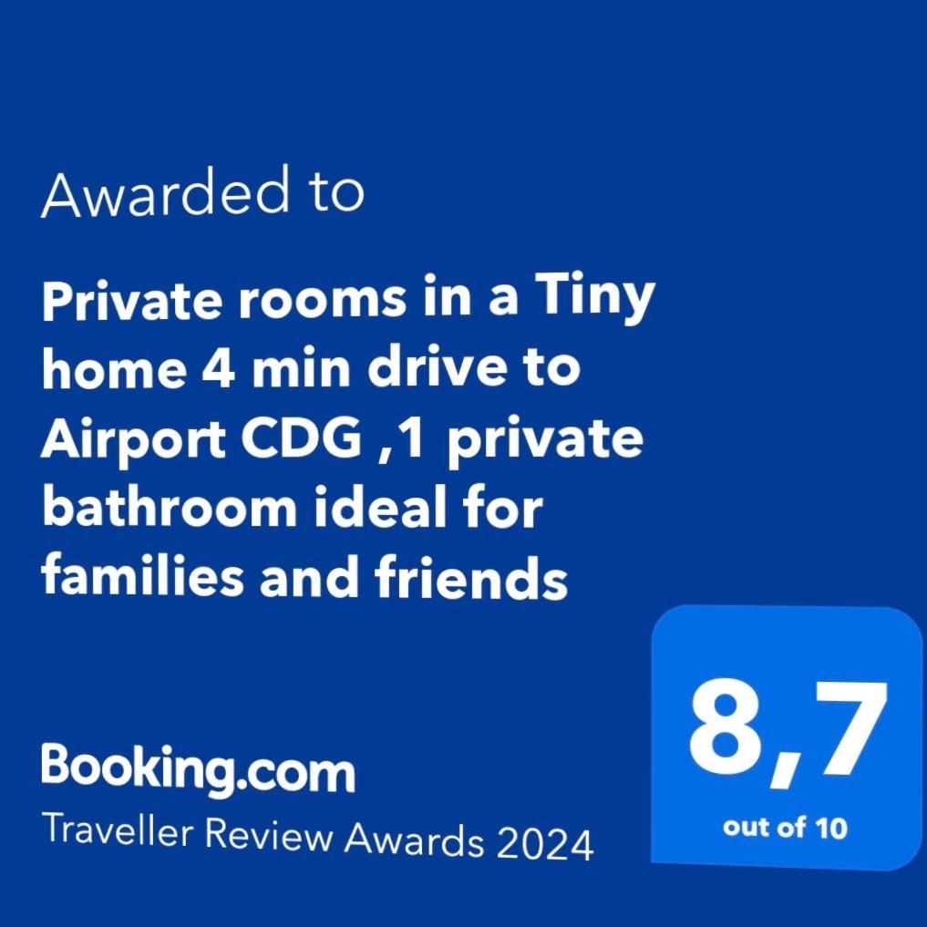 Private In A Tiny 4 Min Drive To Airport Cdg ,1 Private Bathroom Ideal For Families And Friends Quarto em Acomodações Particulares *